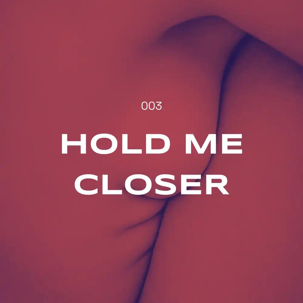 003_hold_me_closer_compressed