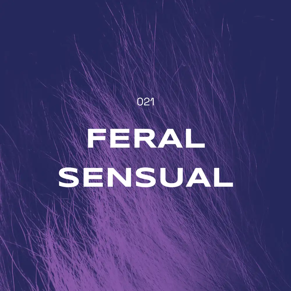 021_feral_sensual_compressed